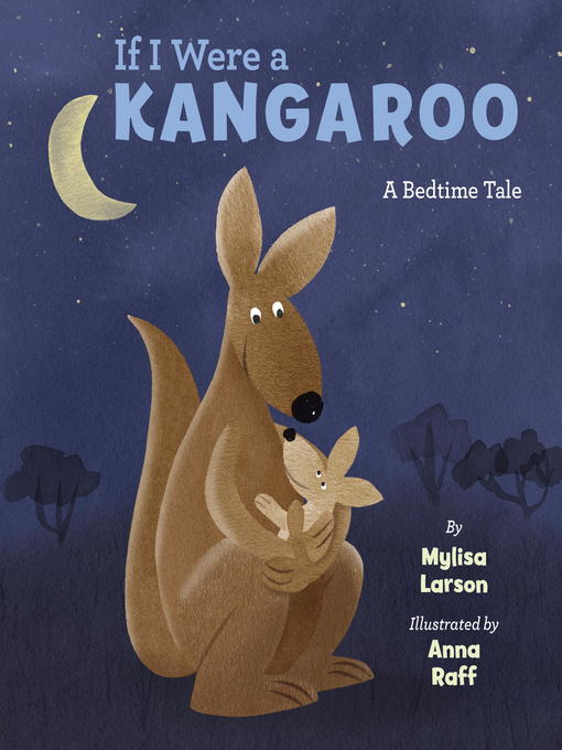 Title details for If I Were a Kangaroo by Mylisa Larsen - Available